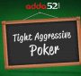 Tight Aggressive چیست و چگونه بازی کردن در پوکر