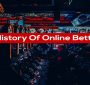 تاریخچه ای از  شرط بندی آنلاین از ابتدا تا کنون
