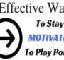 چگونه انگیزه مان را در بازی پوکر افزایش دهیم