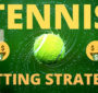 آموزش 6 توصیه مهم برای موفقیت در شرط بندی تنیس