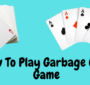 صفر تا صد بازی ورق گاربج پوکر