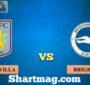 تقابل استون ویلا VS برایتون شنبه، 1 آذر 1399