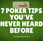 هفت توصیه از سکسی ترین های پوکر که قبلا هرگز نشنیده بودید