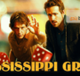 بررسی فیلم سینمایی میسیسیپی گریند