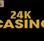 آشنایی با 24k کازینو (24k Casino)