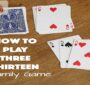 بازی کارتی سه سیزده (Three Thirteen)